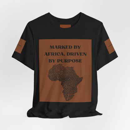 Marked by Africa Unisex Jersey Tee - Driven by Purpose Graphic Shirt