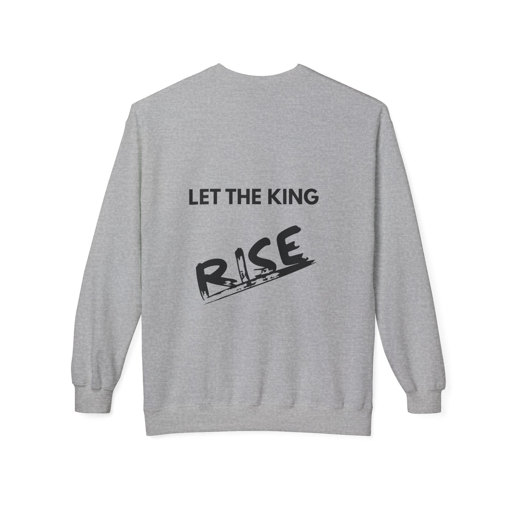 Inspirational Crewneck Sweatshirt – "LET THE KING RISE UP"