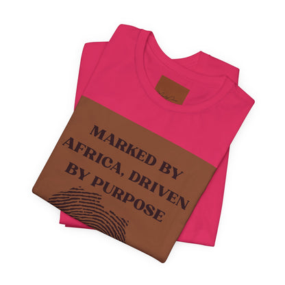 Marked by Africa Unisex Jersey Tee - Driven by Purpose Graphic Shirt
