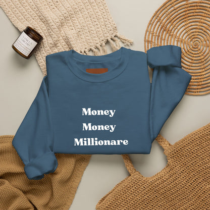 Money Money Millionaire Crewneck Sweatshirt