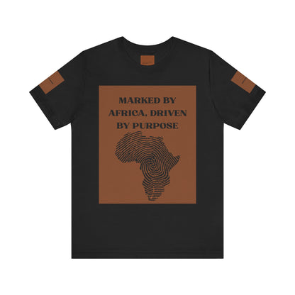 Marked by Africa Unisex Jersey Tee - Driven by Purpose Graphic Shirt