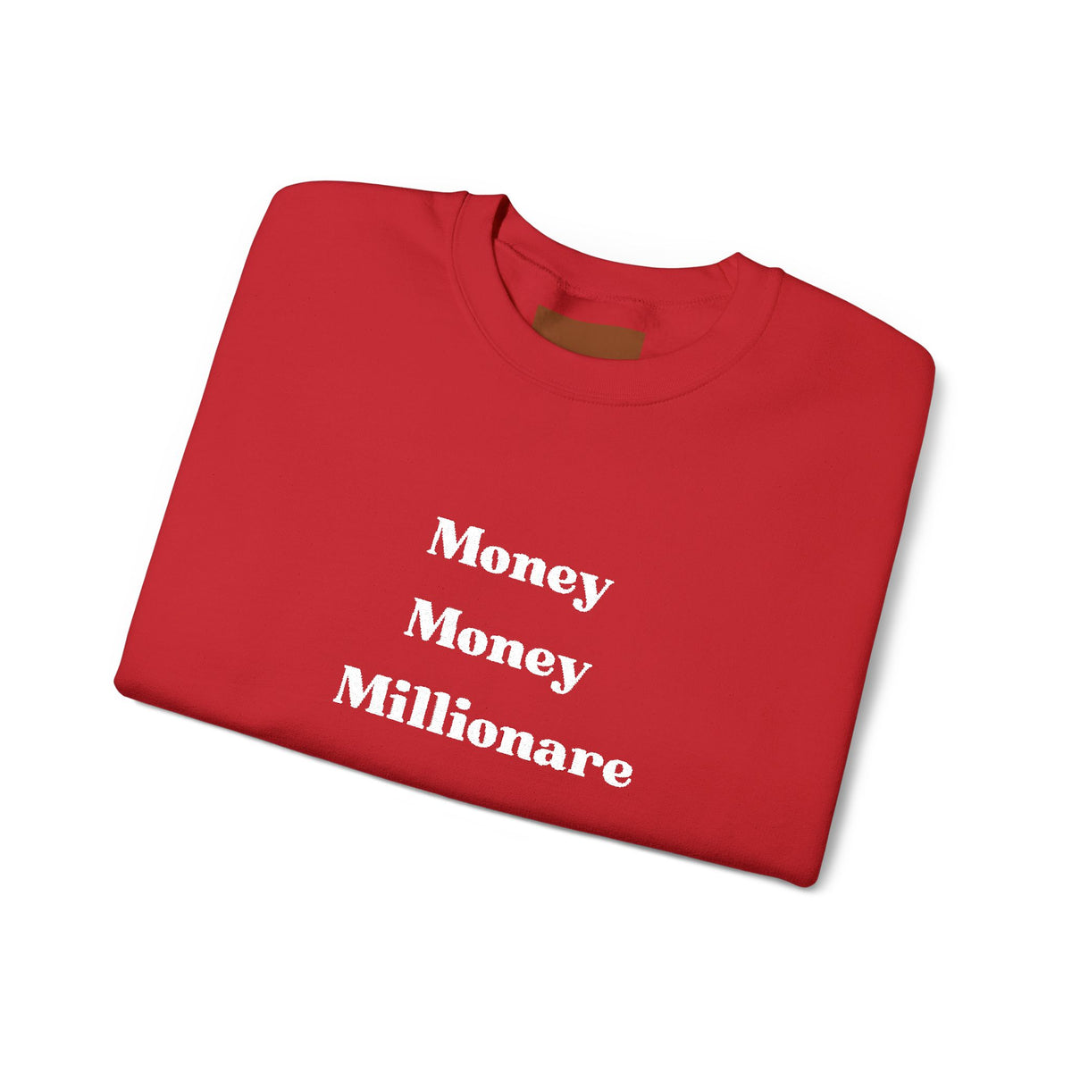 Money Money Millionaire Crewneck Sweatshirt