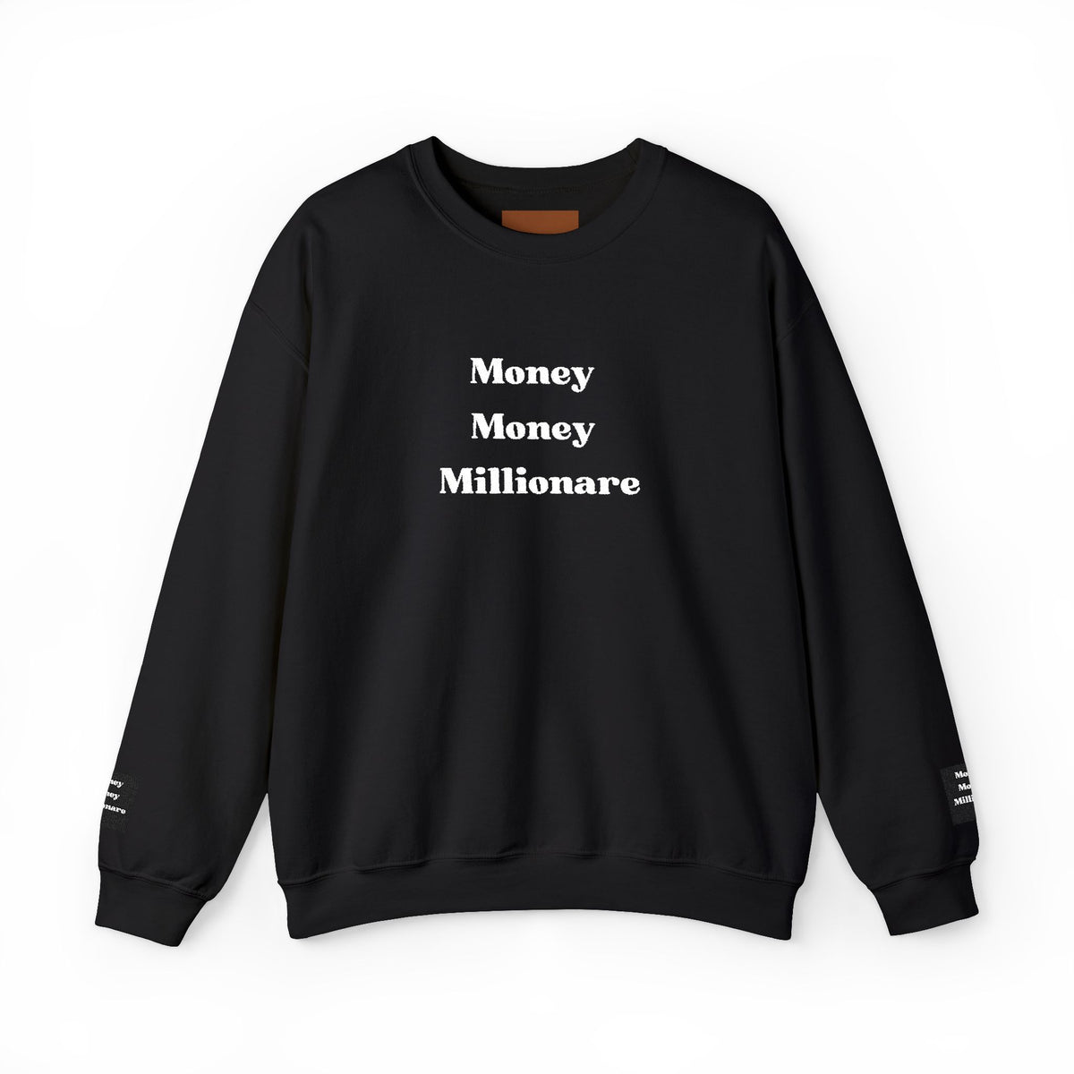 Money Money Millionaire Crewneck Sweatshirt