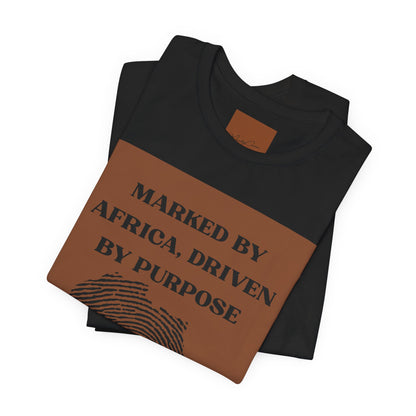 Marked by Africa Unisex Jersey Tee - Driven by Purpose Graphic Shirt