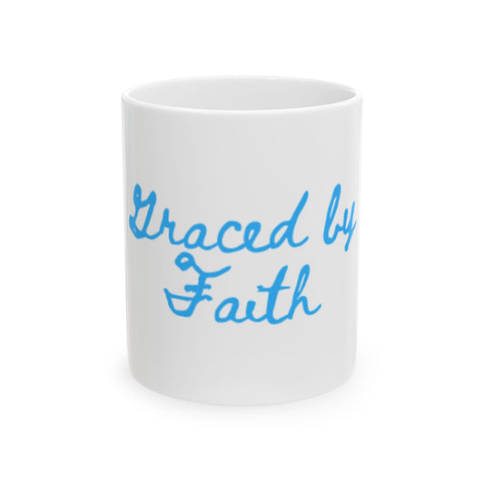 Inspirational Ceramic Mug - "Graced by Faith" - 11oz & 15oz